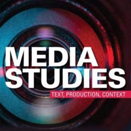 Media Studies: Texts, Production, Context