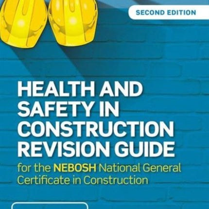 Health and Safety in Construction Revision Guide