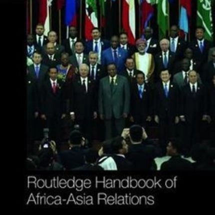 Routledge Handbook of AfricaAsia Relations
