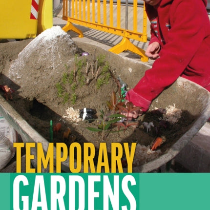 Temporary Gardens