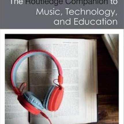 The Routledge Companion to Music Technology and