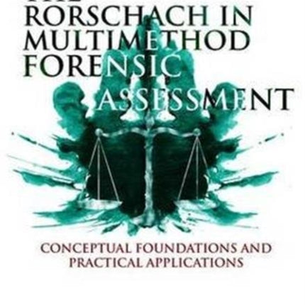 The Rorschach in Multimethod Forensic Assessment