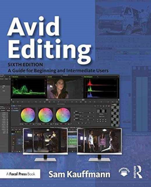 Avid Editing: A Guide for Beginning and Intermediate Users