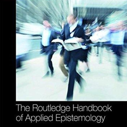 The Routledge Handbook of Applied Epistemology