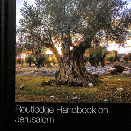 Routledge Handbook on Jerusalem