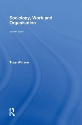 Sociology Work and Organisation