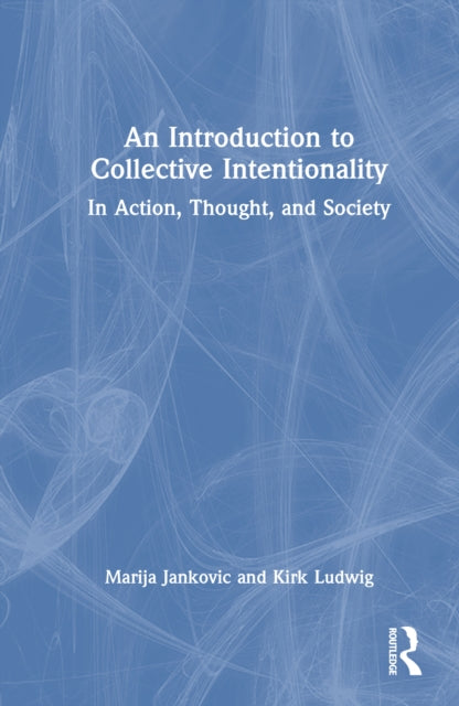 An Introduction to Collective Intentionality