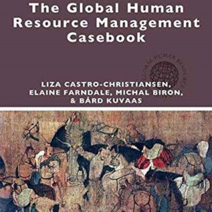 The Global Human Resource Management Casebook