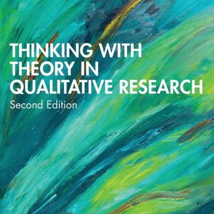 Thinking with Theory in Qualitative Research