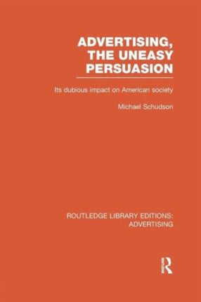 Advertising The Uneasy Persuasion RLE Advertising
