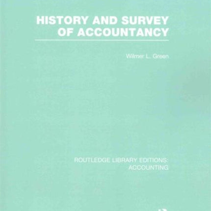 History and Survey of Accountancy (RLE Accounting)