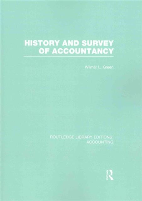 History and Survey of Accountancy (RLE Accounting)