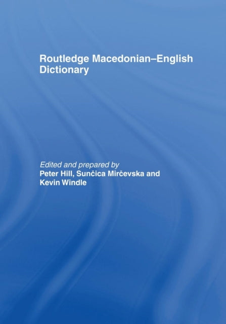 The Routledge MacedonianEnglish Dictionary