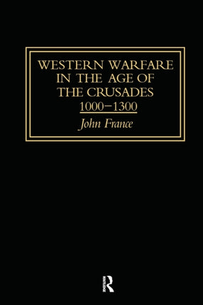 Western Warfare in the Age of the Crusades