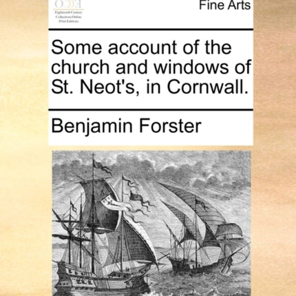 Some account of the church and windows of St Neots in Cornwall