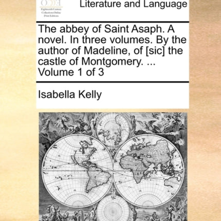 The Abbey of Saint Asaph. a Novel. in Three