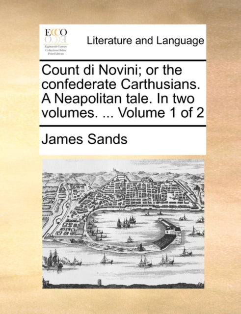 Count di Novini or the confederate Carthusians A