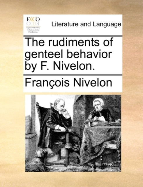 The Rudiments of Genteel Behavior by F. Nivelon.