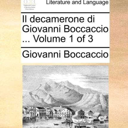 Il decamerone di Giovanni Boccaccio  Volume 1 of 3