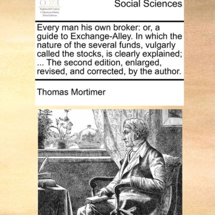 Every man his own broker or a guide to