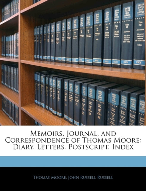 Memoirs Journal and Correspondence of Thomas Moore