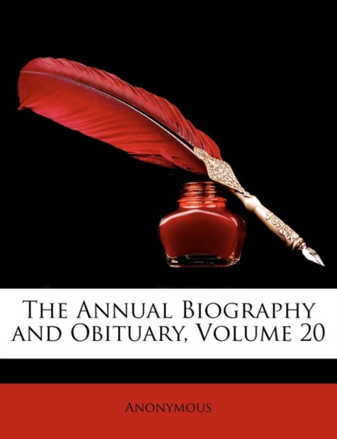 The Annual Biography and Obituary Volume 20