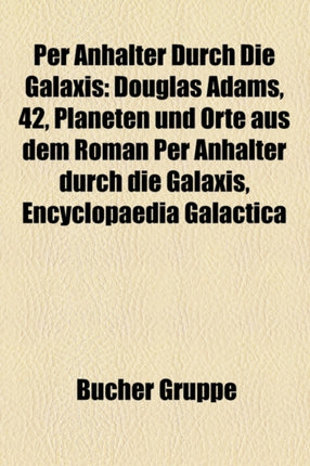 Per Anhalter durch die Galaxis