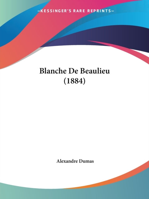 Blanche De Beaulieu 1884