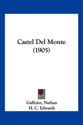 Castel Del Monte 1905