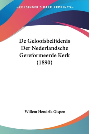 De Geloofsbelijdenis Der Nederlandsche