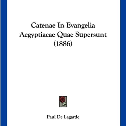 Catenae In Evangelia Aegyptiacae Quae Supersunt