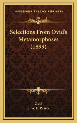 Selections from Ovids Metamorphoses 1899