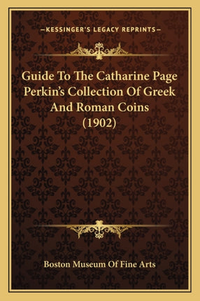 Guide To The Catharine Page Perkins Collection Of
