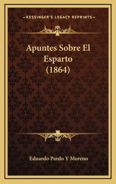 Apuntes Sobre El Esparto 1864