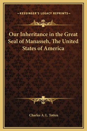 Our Inheritance in the Great Seal of Manasseh The