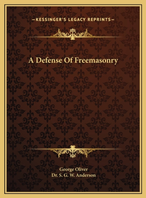 DEFENSE OF FREEMASONRY A DEFENSE OF FREE