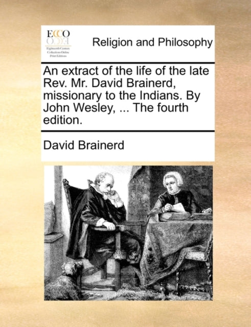 An extract of the life of the late Rev. Mr. David