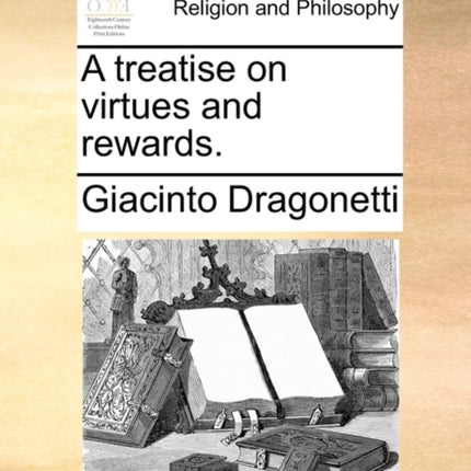 A treatise on virtues and rewards