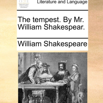 The tempest By Mr William Shakespear