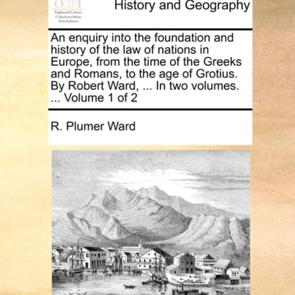An enquiry into the foundation and history of the