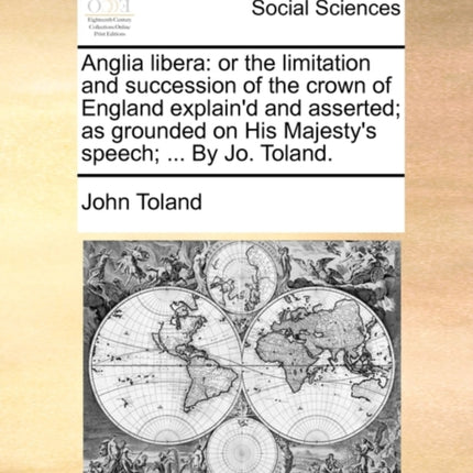 Anglia libera or the limitation and succession of