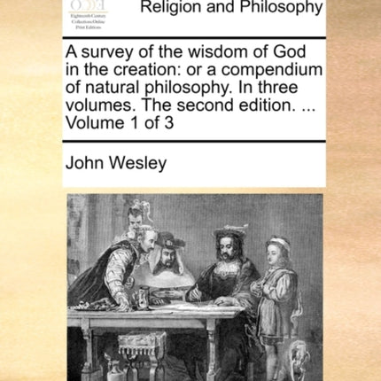 A survey of the wisdom of God in the creation or