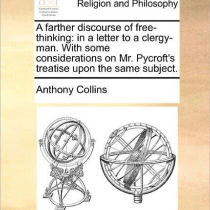 A farther discourse of freethinking in a letter