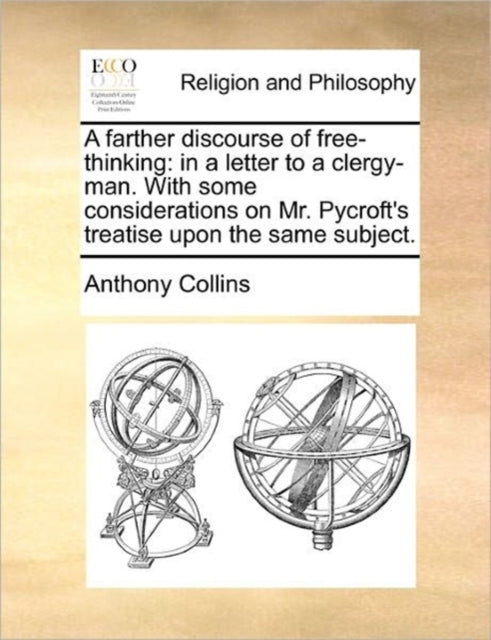 A farther discourse of freethinking in a letter