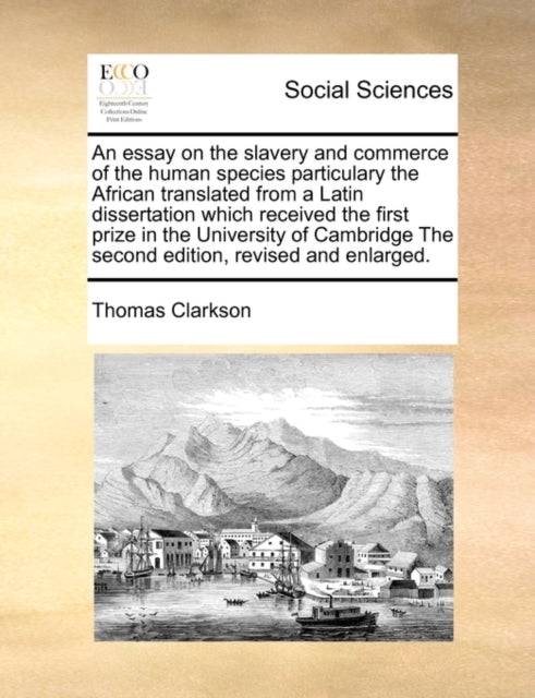An Essay on the Slavery and Commerce of the Human