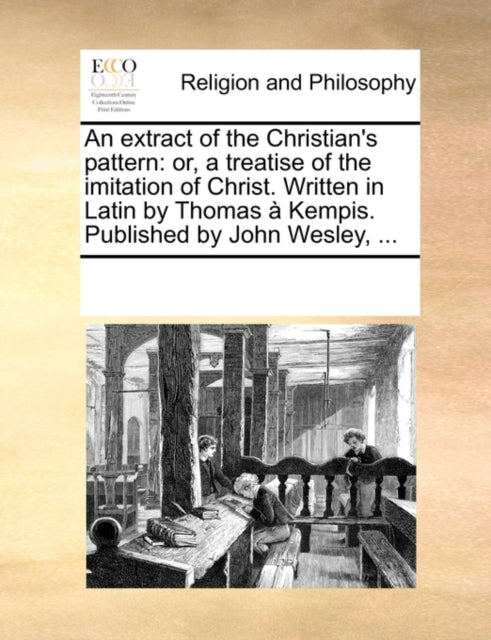 An Extract of the Christians Pattern
