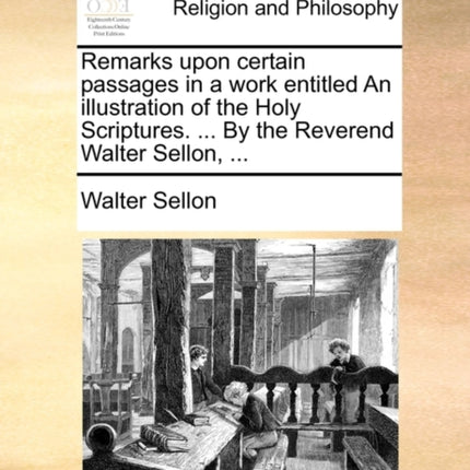 Remarks upon certain passages in a work entitled