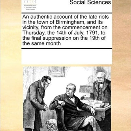 An authentic account of the late riots in the