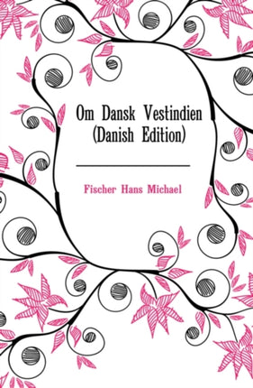 Om Dansk Vestindien