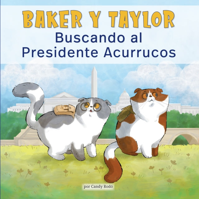 Baker Y Taylor Buscando Al Presidente Acurrucos